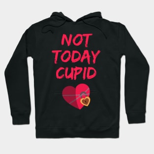 Not Today Cupid Hoodie